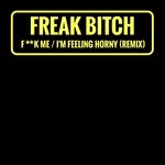 cover: Freak Bitch - Fuck Me