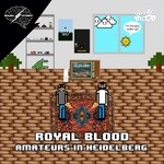 cover: Royal Blood|Royal Blood (sp) - Amateurs In Heidelberg