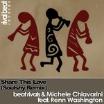 cover: Beat Rivals & Michele Chiavarini|Renn Washington - Share This Love (Soulshy Remix)