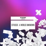 cover: Effused - A World Unknown