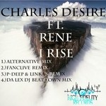 cover: Charles Desire|Rene - I Rise