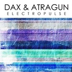 cover: Dax & Atragun - Electropulse