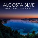 cover: Alcosta Blvd - Work Hard Play Hard