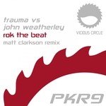 cover: John Weatherley|Trauma - Rok The Beat (Matt Clarkson remix)