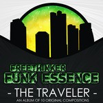 cover: Freethinker Funk Essence - The Traveler