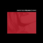 cover: Jennifer Touch - Feeling C Remixes