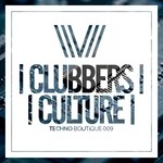 cover: Various - Clubbers Culture: Techno Boutique 009