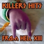 cover: Adriano Canzian|Adsr Spqr|Al Ferox|Serum114 - Killers Hits From Hell XIII