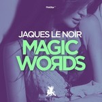 cover: Jaques Le Noir - Magic Words