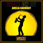 cover: Amelia Harmony - Walk On By