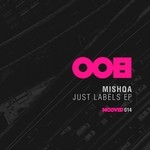 cover: Mishqa - Just Labels EP