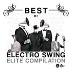 cover: Various - Best Of Electro Swing Elite Compilation