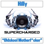 cover: Hilly - Oldskool Motherf*cker