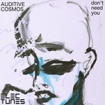 cover: Auditive Cosmos - Don't Need You