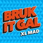 cover: Xl Mad - Bruk It Gal