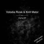 cover: Kirill Mator|Volodia Rizak - Alpha EP