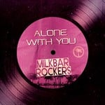 cover: Milkbar Rockers - Alone With You