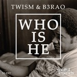 cover: Twism & B3rao - Who Is He