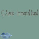 cover: Cj Alexis - Immortal Hard