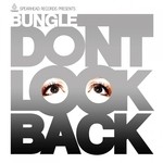 cover: Bungle - Don't Look Back