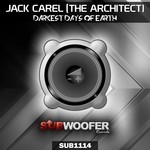 cover: Jack Carel 'the Architect' - Darkest Days Of Earth