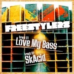 cover: Freestylers - Love My Bass/SkAcid