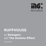 cover: Ruffhouse - Strangers/The Domino Effect