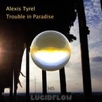 cover: Alexis Tyrel - Trouble In Paradise