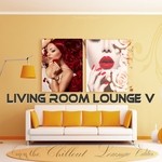 cover: Various - Living Room Lounge 5 Enjoy The Chillout Lounge Edition