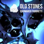 cover: Gianmarco Fabbretti - Old Stones