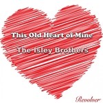 cover: The Isley Brothers - This Old Heart Of Mine