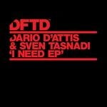 cover: DARIO D'ATTIS|Sven Tasnadi - I Need EP