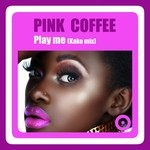 cover: Pink Coffee - Play Me (Kako mix)