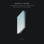 cover: Marcelo Vasami - A Fantastic Fear Of Everything