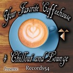 cover: Varios - Records54 Presents/Your Favorite Coffeehouse 4 Chillout And Lounge