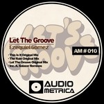 cover: Ezequiel Gomez - Let The Groove