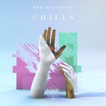 cover: Bad Decisions - Chills