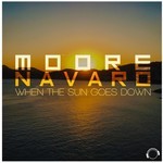 cover: Moore & Navaro - When The Sun Goes Down