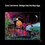 cover: Azar Lawrence - Bridge Into The New Age