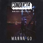 cover: Big Zuu|Coco|Conducta|Mina Rose - Wanna Go