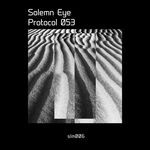 cover: Solemn Eye - Protocol 053