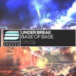 cover: Under Break - Base Of Base