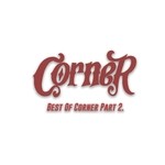 cover: Corner - Best Of Corner Part 2