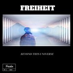 cover: Freiheit - Beyond This Universe