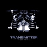 cover: Transmitter - 40.000 Horses