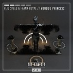 cover: Frank Royal|Reid Speed - Voodoo Princess (Remixes)