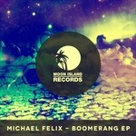 cover: Michael Felix - Boomerang EP