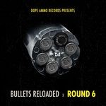 cover: Benny Page|Dope Ammo - Bullets Reloaded Round 6