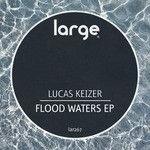 cover: Lucas Keizer - Flood Waters EP