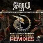 cover: Gabber135 - Are In My Trunk Remixes/20Th Anniversary 1997-2017